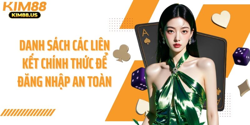 Danh sách các liên kết chính thức để đăng nhập an toàn