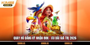quay hũ đăng ký nhận 88K